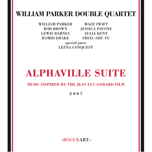 William Parker Double Quartet - Alphaville Suite