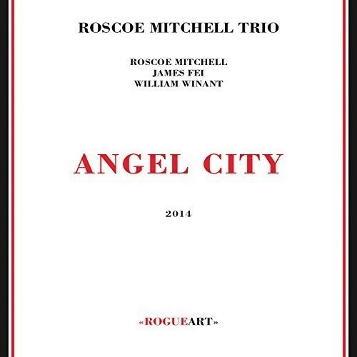 Roscoe Mitchell Trio - Angel City