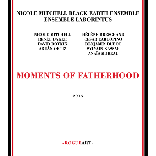 Nicole Mitchell Black Earth Ensemble Ensemble Laborintus - Moments of Fatherhood