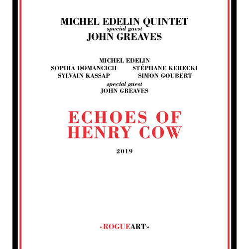 Michel Edelin Quintet - Echoes of Henry Cow