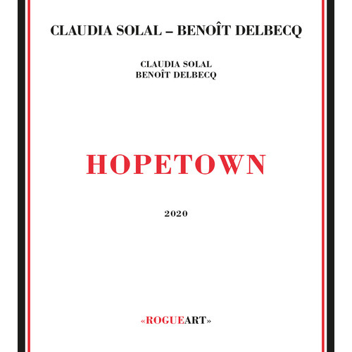 Claudia Solal & Benoît Delbecq - Hopetown