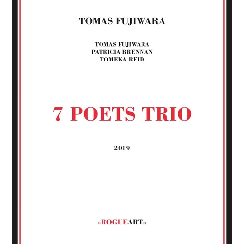 Tomas Fujiwara - 7 Poets Trio