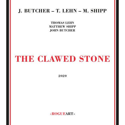 Thomas Lehn, Matthew Shipp & John Butcher - The Clawed Stone