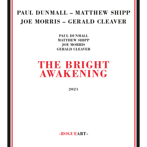Paul Dunmall, Matthew Shipp, Joe Morris & Gerald Cleaver - The Bright Awakening