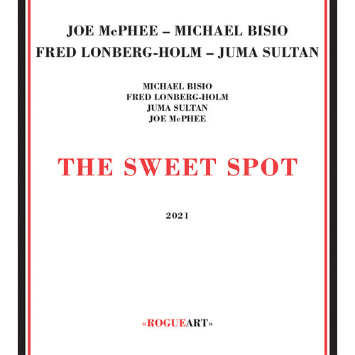 Joe McPhee, Michael Bision, Fred Lonberg-Holm, Juma Sultan - The Sweet Spot