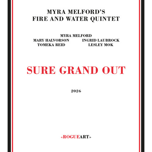 Myra Melford's Fire and Water Quintet - Sure Grand Out