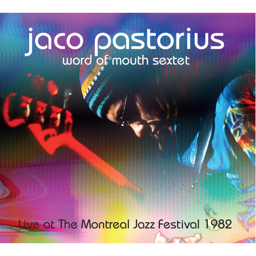Jaco Pastorius Word of Mouth Sextet - Live at the Montreal Jazz Festival 1982