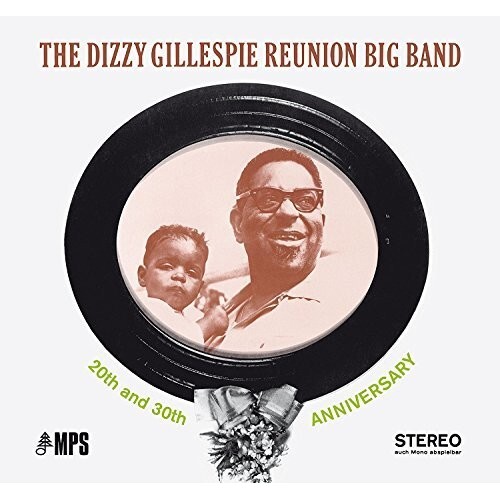Dizzy Gillespie Reunion Big Band - 20th and 30th Anniversary