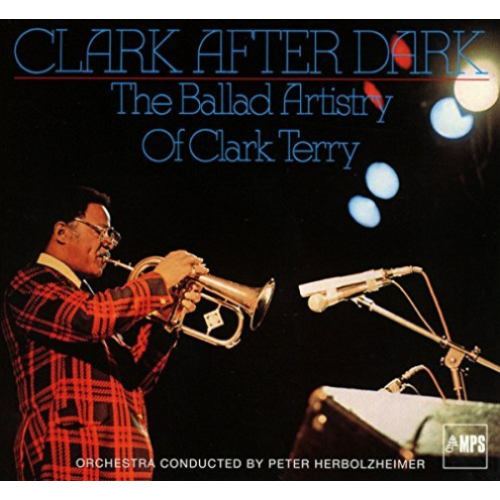 Clark Terry - Clark After Dark: the Ballad Artistry of Clark Terry