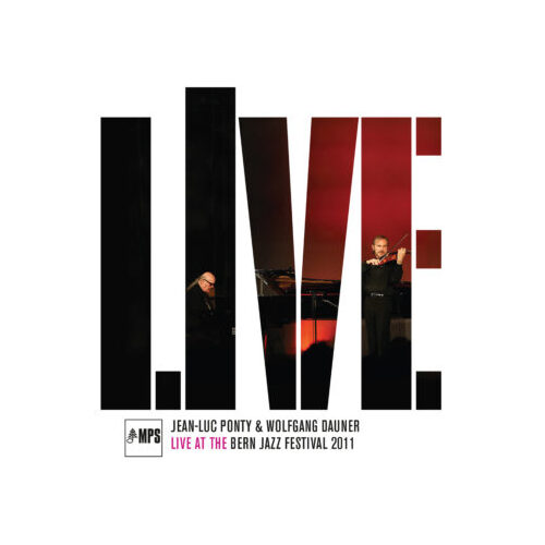 Jean-Luc Ponty & Wolfgang Dauner - Live At The Bern Jazz Festival 2011
