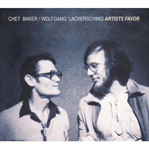 Chet Baker & Wolfgang Lackerschmid - Artists Favor