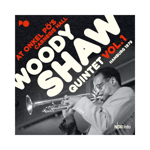 Woody Shaw Quintet - At Onkel Po's Carnegie Hall Vol. 1 - Hamburg 1979