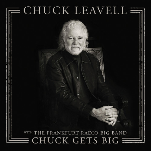 Chuck Leavell - Chuck Gets Big with The Frankfurt Radio Big Band