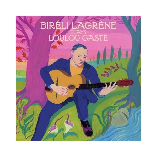 Bireli Lagrene - Plays Loulou Gaste
