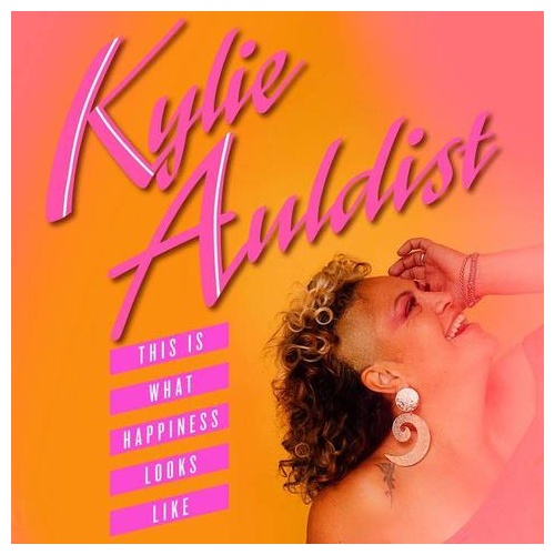 Kylie Auldist - This Is What Happiness Looks Like