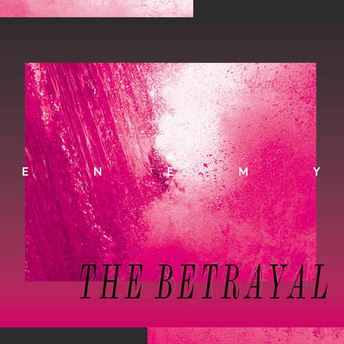 ENEMY - The Betrayal