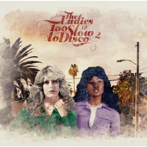 Various Artists - The Ladies Of Too Slow To Disco 2