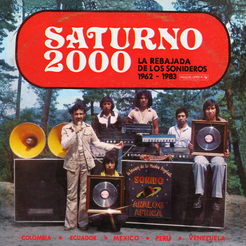 various artists - Saturno 2000: La Rebajada De Los Sonideros 1962 - 1983