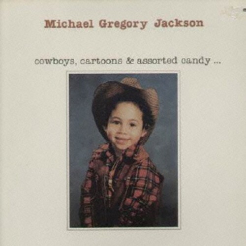 Michael Gregory Jackson - Cowboys. Cartoons & Assorted Candy