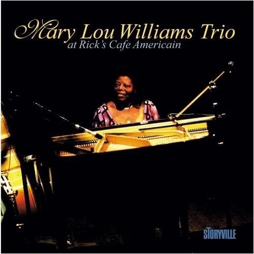 Mary Lou Williams Trio - at Rick's Cafe Americain