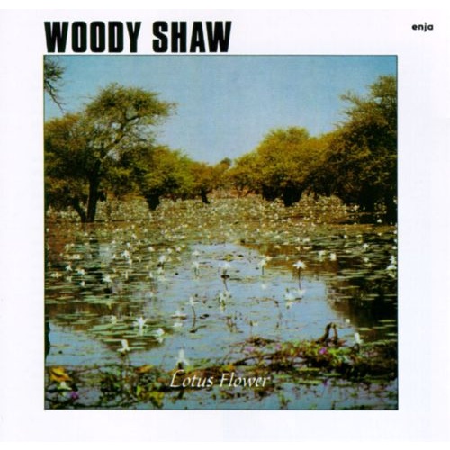 Woody Shaw - Lotus Flower