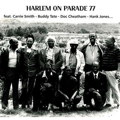 Carrie Smith, Buddy Tate,  Doc Cheatham, Hank Jones - Harlem on Parade 77