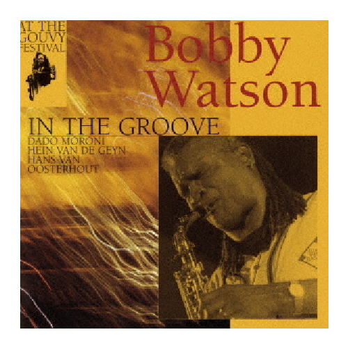 Bobby Watson - In the Groove