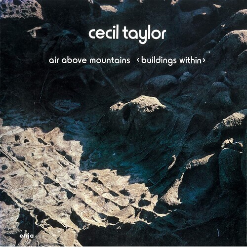 Cecil Taylor - air above mountains(buildings within)