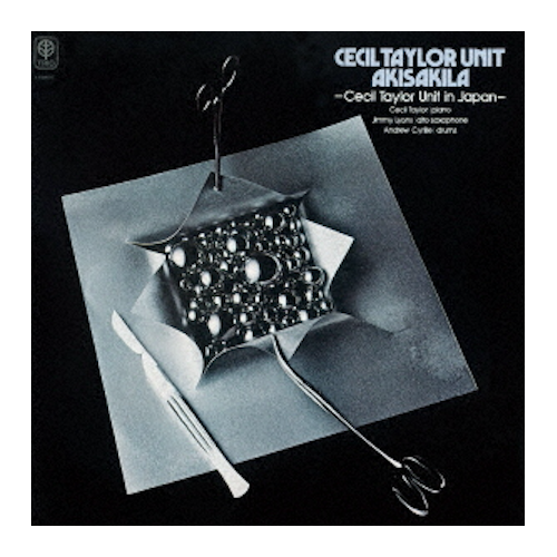 Cecil Taylor Unit - Akisakila: Cecil Taylor Unit in Japan