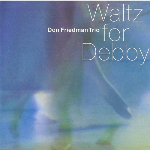 Don Friedman Trio - Waltz for Debby - Hybrid SACD