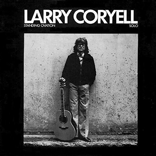 Larry Coryell - Standing Ovation: Solo