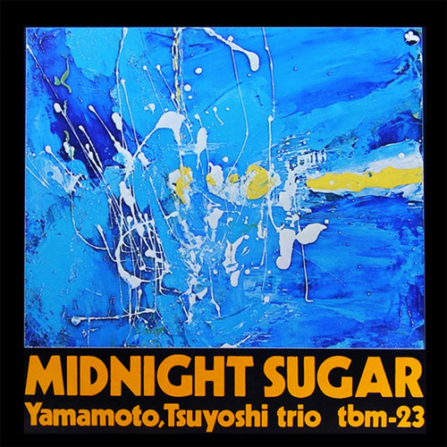 Tsuyoshi Yamamoto Trio - Midnight Sugar - 180g Vinyl LP