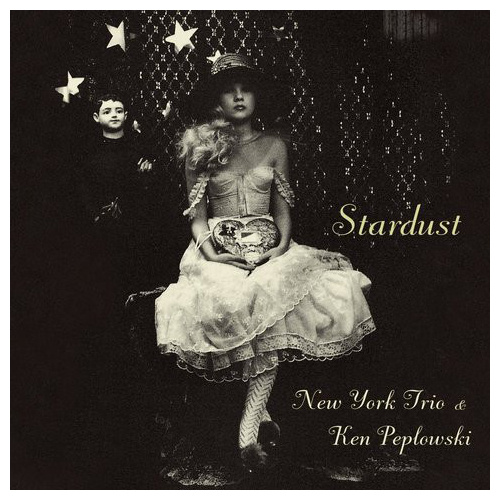 New York Trio & Ken Peplowski - Stardust