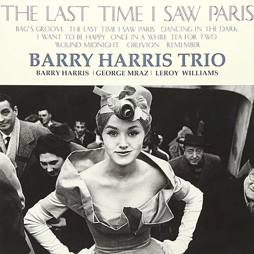 Barry Harris Trio - The Last Time I Saw Paris - 180g Vinyl LP