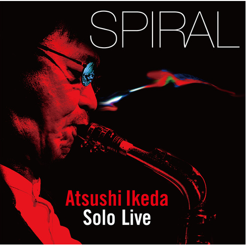 Atsushi Ikeda - Spiral - Solo Live
