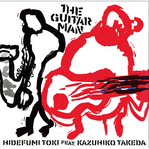 Hidefumi Toki feat. Kazuhiko Takeda - The Guitar Man