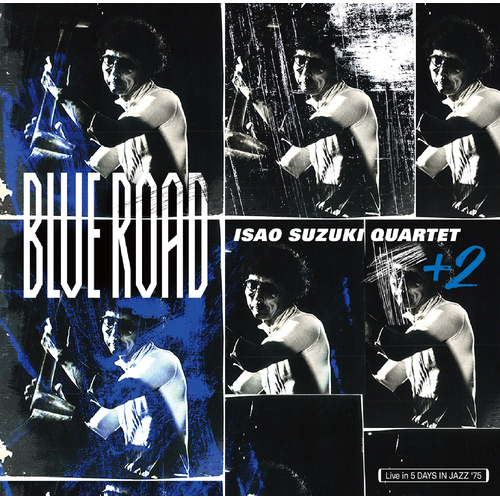 Isao Suzuki Quartet + 2 - Blue Road