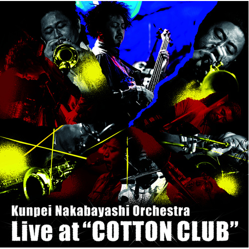 Kunpei Nakabayashi Orchestra - Live at “COTTON CLUB”