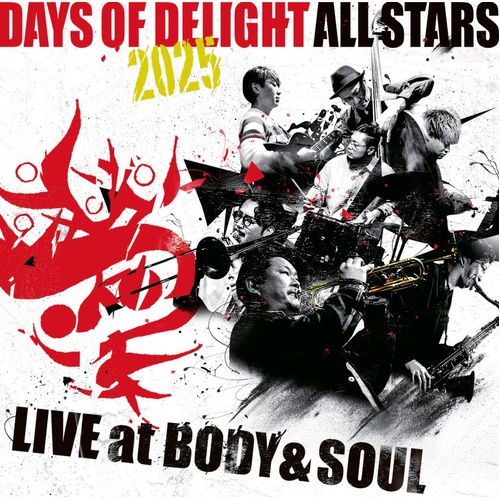 Days of Delight All Stars 2025 - Live at BODY & SOUL