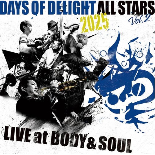 Days of Delight All Stars 2025 - Live at BODY&SOUL vol.2