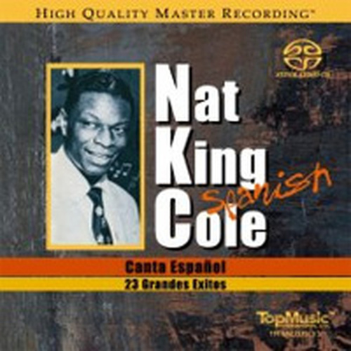 Nat King Cole - Canta Espanol: 23 Grandes Exitos - Hybrid Stereo & Mono SACD