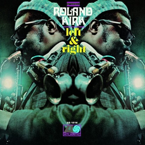 Roland Kirk - left & right