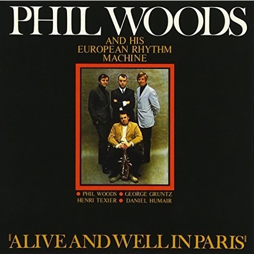 Phil Woods and his European Rhythm Machine - Alive & Well in Paris / SHM-CD