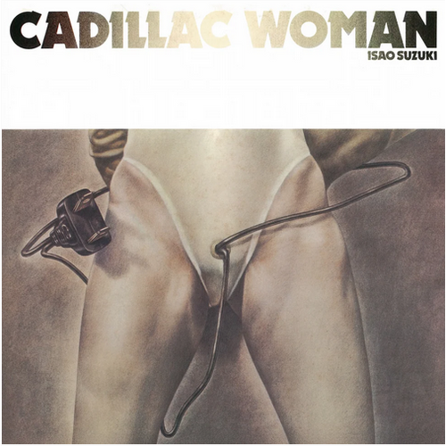 Isao Suzuki - Cadillac Woman - Vinyl LP