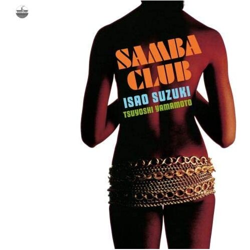 Isao Suzuki, & Tsuyoshi Yamamoto - Samba Club - SHM CD