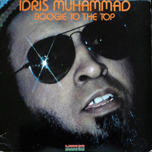 Idris Muhammad - Boogie To The Top