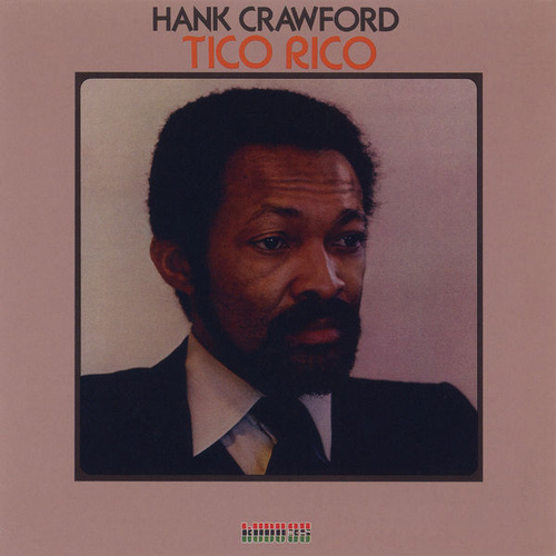 Hank Crawford - Tico Rico