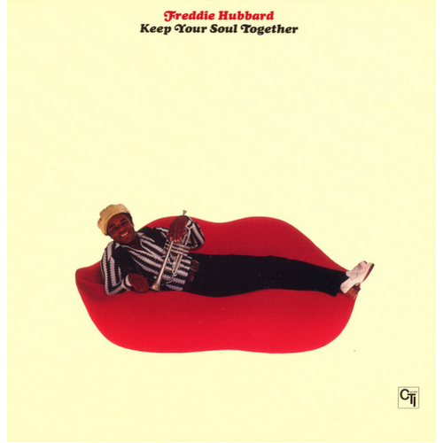 Freddie Hubbard - Keep Your Soul Together