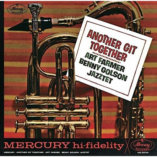 Art Farmer & Benny Golson Jazztet - Another Git Together