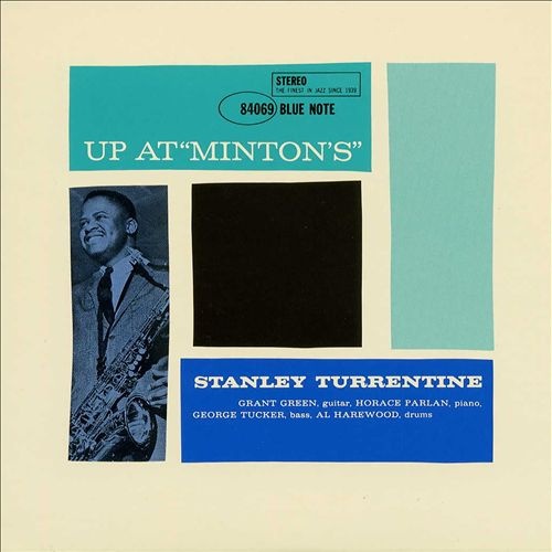 Stanley Turrentine - Up at Minton's Vol.1